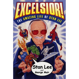 Excelsior! : The Amazing Life of Stan Lee