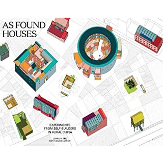 As Found Houses : Experiments from Self-Builders in Rural China หนังสือภาษาอังกฤษมือ1(New) ส่งจากไทย