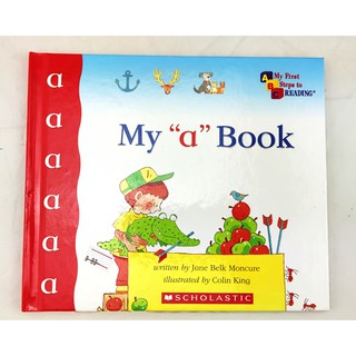 SCHOLASTIC หนังสือหัดอ่าน เริ่มหัดอ่าน หนังสือเล่มแรก My "a" Book - My First Steps to Reading by Jane Belk Moncure