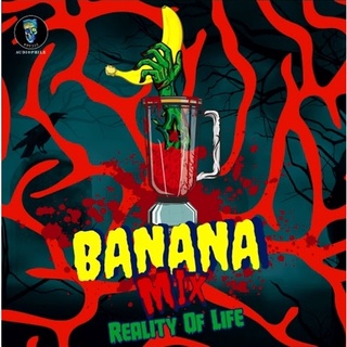 Banana Mix - Reality of Life