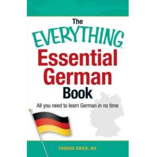 The Everything Essential German Book : All You Need to Learn German in No Time