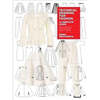 Technical Drawing for Fashion, second edition : A Complete Guide หนังสือภาษาอังกฤษมือ1(New) ส่งจากไทย