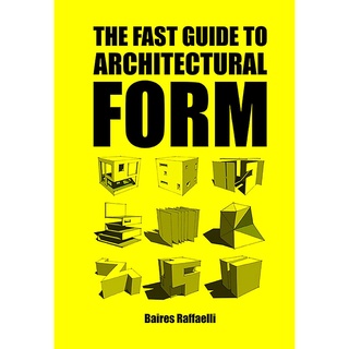 The Fast Guide to Architectural Form