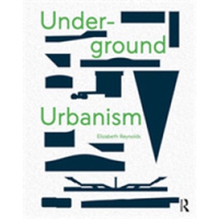 Underground Urbanism หนังสือภาษาอังกฤษมือ1(New) ส่งจากไทย