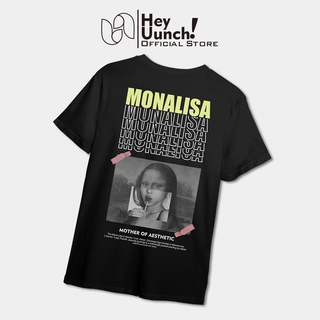 เสื้อยืด MONALISA ของแท้ HEY UUNCH แบรนด์ท้องถิ่น ที่กําหนดเอง สตรีทใส่เสื้อยืด Distro เสื้อยืด Unisex สุนทรียภาพ พลาสติก ขนาดใหญ่ Sablon ดิจิทัล DTF Unit || Monalisa MOTHER OF AESTHETIC