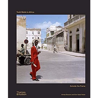 Todd Webb in Africa : Outside the Frame [Hardcover]หนังสือภาษาอังกฤษมือ1(New) ส่งจากไทย