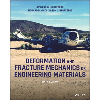 Deformation and Fracture Mechanics of Engineering Materials, 6th Edition by Hertzberg (Wiley Textbook)