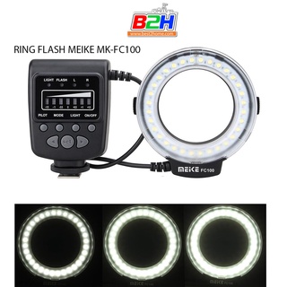 RING FLASH MEIKE MK-FC100 FOR CANON/NIKON/OLYMPUS/PANTEX พร้อมส่งในไทย