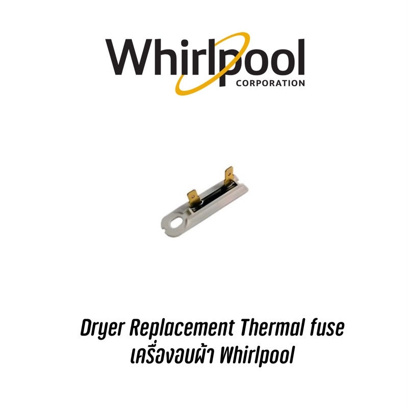 Dryer Replacement Thermal fuse เครื่องอบผ้า Whirlpool