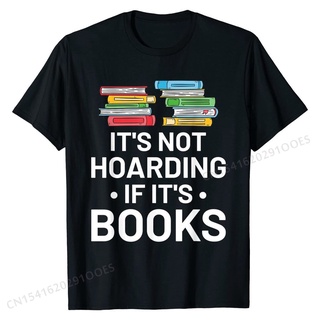 เสื้อยืดผ้าฝ้ายพรีเมี่ยม It&amp; 39;s Not Hoarding If It&amp; 39;s Books - เสื้อยืดลําลอง ผ้าฝ้าย แขนสั้น สําหรับผู้ชาย OO3R