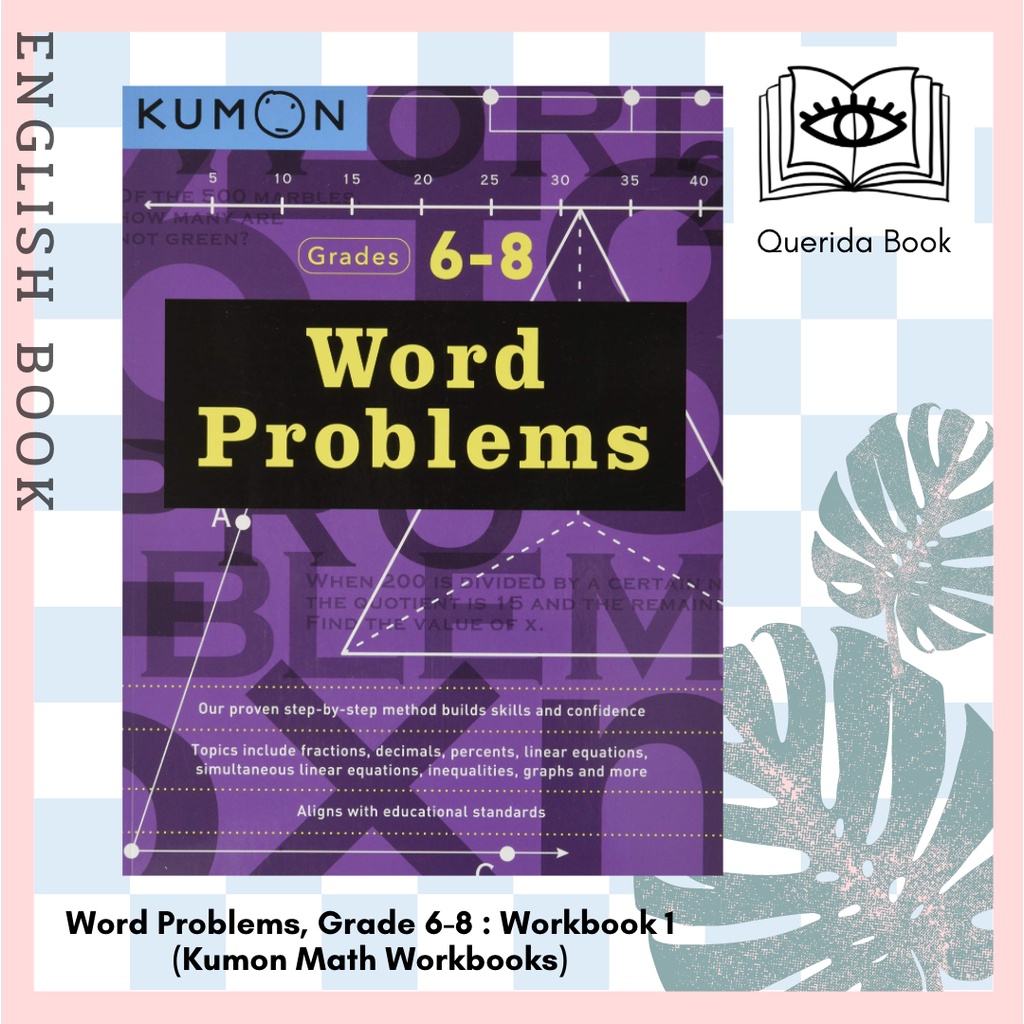 [Querida] หนังสือภาษาอังกฤษ Word Problems, Grade 6-8 : Workbook 1 (Kumon Math Workbooks) (ACT CSM WK