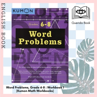 [Querida] หนังสือภาษาอังกฤษ Word Problems, Grade 6-8 : Workbook 1 (Kumon Math Workbooks) (ACT CSM WK) by Kumon