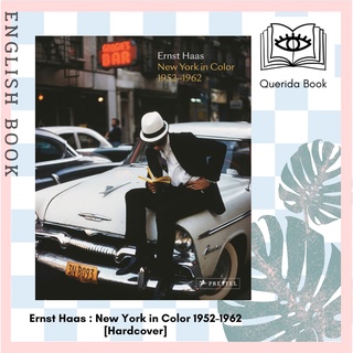 [Querida] Ernst Haas : New York in Color 1952-1962 [Hardcover] by Phillip Prodger