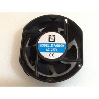 UNION cooling fan 27fan009 พัดลม ระบายอากาศ 220VAC 2702060901 SIZE 170x150x50 mm.