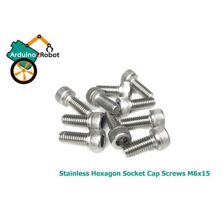 สกรูหัวจมสแตนเลส M6x15 ความยาวเกลียว 15 mm (ชุดละ 10 ตัว) (Stainless Hexagon Socket Cap Screws)