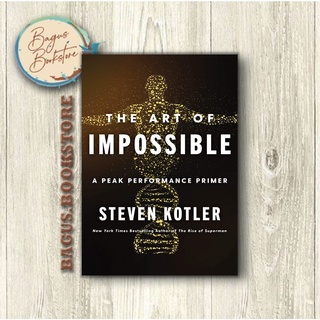 The Art of Impossible - Steven Kotler (ภาษาอังกฤษ) - bagus.bookstore