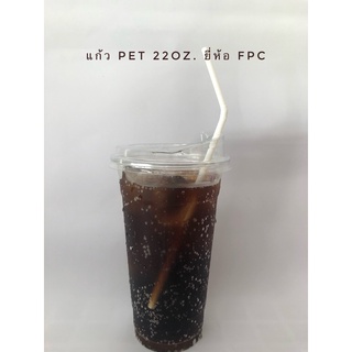 แก้ว PET 22oz. 95mm.ยี่ห้อ FPCเนื้อหนาพิเศษ