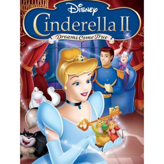 ซินเดอเรลล่า ภาค 2 สร้างรัก ดั่งใจฝัน Cinderella II: Dreams Come True : 2002 #หนังการ์ตูน #ดิสนีย์