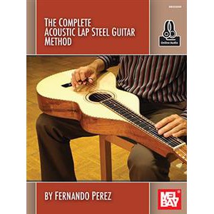 The Complete Acoustic Lap Steel Guitar Method (Book + Online Audio) MB30526M