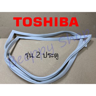 ขอบยางตู้เย็น Toshiba โตชิบ้า รุ่น GR-A25KS ยางขอบประตูตู้เย็น ขอบยางประตู