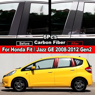 สติกเกอร์ฟิล์มคาร์บอนไฟเบอร์ ติดเสาประตู หน้าต่างรถยนต์ สําหรับ Honda Jazz GE 2004-2012 Gen2 6 ชิ้น