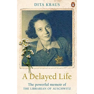 หนังสือใหม่พร้อมส่ง DELAYED LIFE, A: THE TRUE STORY OF THE LIBRARIAN OF AUSCHWITZ