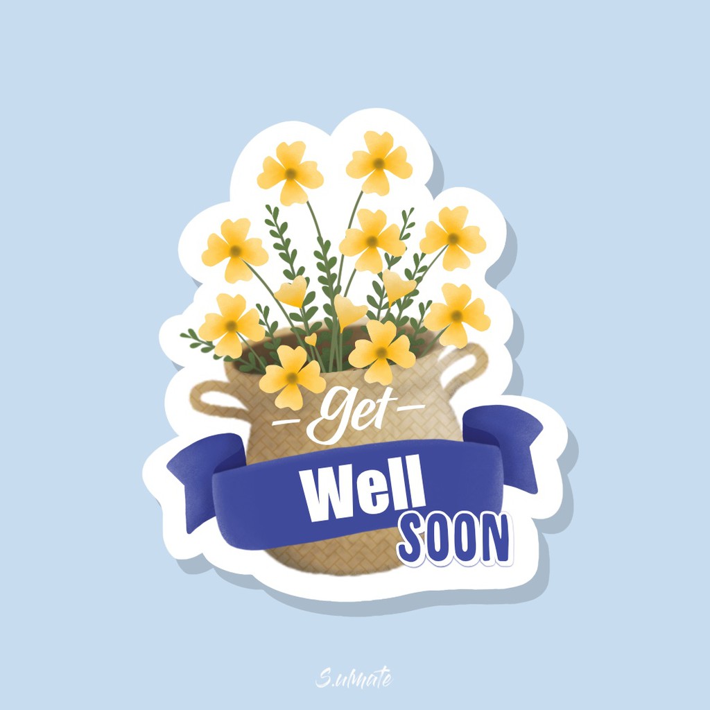 [พร้อมส่ง] สติ๊กเกอร์ไดคัท Sticker - Get well soon.