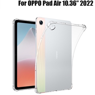 เคสซิลิโคนนิ่ม แบบใส กันกระแทก สําหรับ OPPO Pad Air 10.36 นิ้ว 2022 Pad 11 OPD2102 X21N2