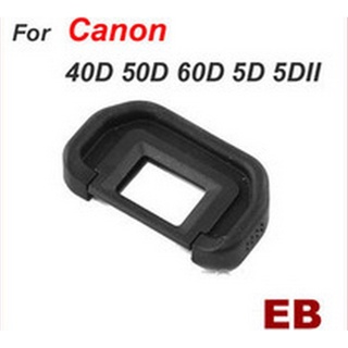 ยางรองตา ยางช่องมองภาพกล้อง Canon เทียบเท่า EB ตรงรุ่น 5D 5DII 6D 6DII 40D 50D 60D 70D 80D 90D