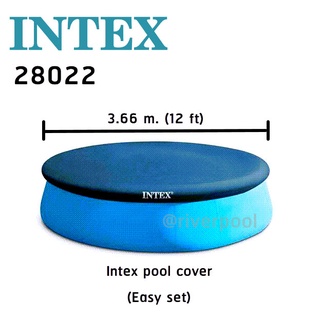 Intex ผ้าคลุมสระน้ำขนาดใหญ่ Easy Set Pool Intex-28022 ขนาด 366 ซม.ซม. [12ฟุต]