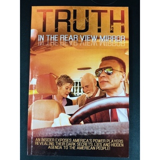 AX007 หนังสือ ชีวประวัติ Truth In The Rear View Mirror ภาษาอังกฤษ เรื่องเล่า เรื่องจริง ประวัติศาสตร์อเมริกา มือสอง