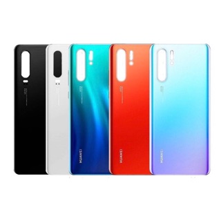 ฝาหลัง  Huawei รุ่น P30/p30Pro(งานแท้โรงงาน)