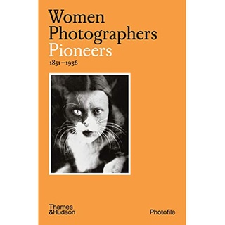 Women Photographers: Pioneers (Photofile) หนังสือภาษาอังกฤษมือ1(New) ส่งจากไทย