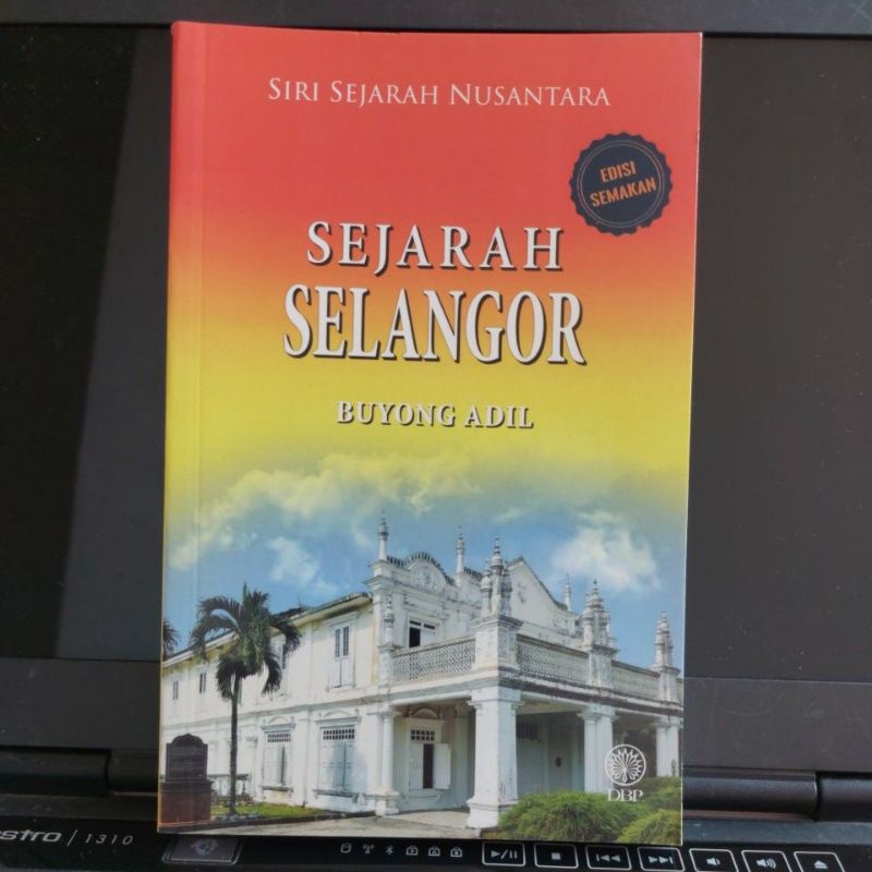 INDONESIAN HISTORY SERIES SEMALIKAN EDITION: SELANGOR HISTORY