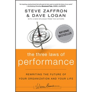 The Three Laws of Performance: Rewriting the Future of Your Organization and Your Life by Zaffron