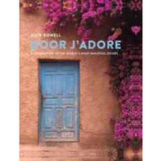 Door Jadore : A Celebration of the Worlds Most Beautiful Doors [Hardcover]หนังสือภาษาอังกฤษมือ1(New) ส่งจากไทย