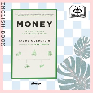 [Querida] หนังสือภาษาอังกฤษ Money  : The True Story of a Made-up Thing by Jacob Goldstein