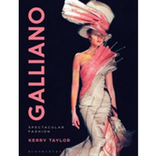 Galliano : Spectacular Fashion [Hardcover]หนังสือภาษาอังกฤษมือ1(New) ส่งจากไทย