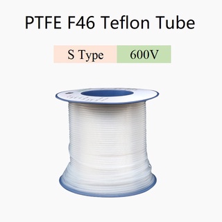 3S~30S  PTFE Tube 600V F46 Insulated Capillary Heat Protector Transmit Hose Rigid Temperature Corrosion Resistance 600V  ทนความร้อนสูง ทนต่อการกัดกร่อน