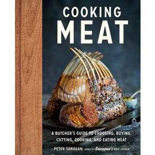 ใหม่พร้อมส่ง COOKING MEAT: A BUTCHERS GUIDE TO CHOOSING, BUYING, CUTTING, COOKING, AND EATIN