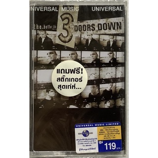 Cassette Tape เทปคาสเซ็ตเพลง 3 Doors Down อัลบั้ม The Better Life ลิขสิทธิ์ ซีล