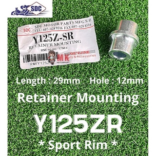 Retainer MOUNTING Yamaha Y125zR * Sport Rim * บูชขอบดุมล้อด้านใน Y125 zR 125zR SR