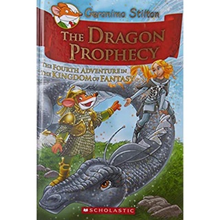 The Dragon Prophecy : The Fourth Adventure in the Kingdom of Fantasy