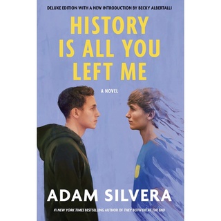 หนังสือภาษาอังกฤษ History Is All You Left Me (Deluxe Edition)  by Adam Silvera