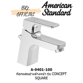 (01.06) AMERICAN STANDARD = ก๊อกผสมอ่างล้างหน้า รุ่น CONCEPT SQUARE ( A-0401-100 A-0401-100B )