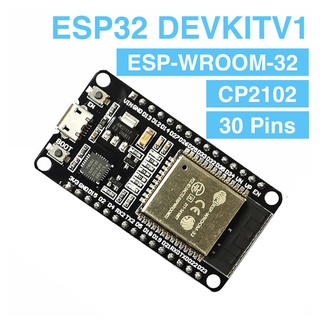 ESP32 DEVKITV1 ESP-WROOM-32 CP2102 30 PIN พร้อมส่ง คลังสินค้าในไทย