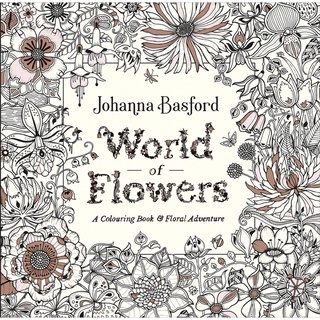 หนังสือระบายสี World of Flowers: A Colouring Book and Floral Adventure