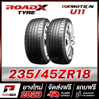 ROADX 235/45R18 ยางรถยนต์ขอบ18 รุ่น RX MOTION U11 x 2 เส้น (ยางใหม่ผลิตปี 2023)