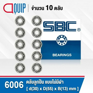 6006 SBC จำนวน 10 ชิ้น ตลับลูกปืนเม็ดกลมร่องลึก แบบไม่มีฝา 6006 OPEN ( Deep Groove Ball Bearing )