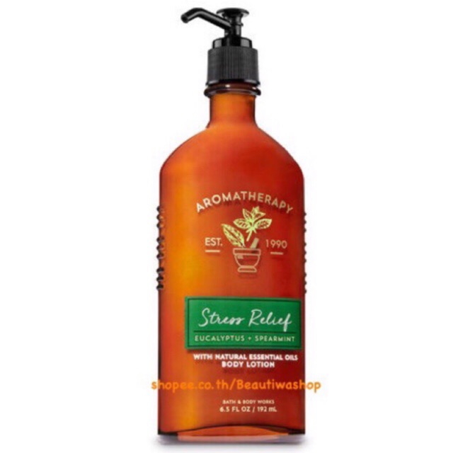 Bath&amp;Body Works  Aromatherapy Body Lotion  Stress Relief-(Eucalyptus + Spearmint) ผ่อนคลายความเครียด คลายความเหนื่อยล้า